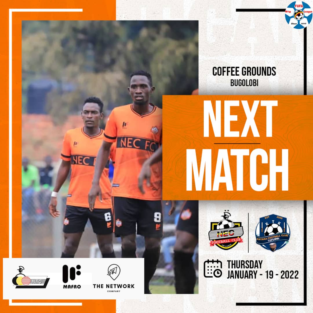 This Thursday in the #BigLeague come on you #Diehards @Nec_Fc

🚨 NEXT MATCH!

🆚 KATAKA
⏰  1600HOURS
🏟 BUGOLOOBI COFFEE 
🏆 FUFABigLeague 

#NECKTK || #NECFC #TheNetworkCompany
#FUFABigleague #MafroSports #WeAreTheDiehards