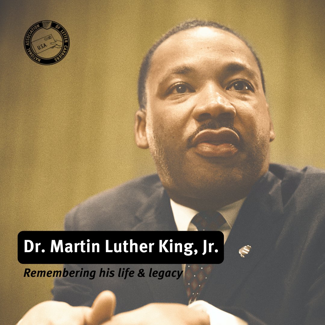 NALC_National's tweet image. "The labor movement was the principal force that transformed misery and despair into hope and progress." - Dr. Martin Luther King, Jr. #MLK #MLKDay