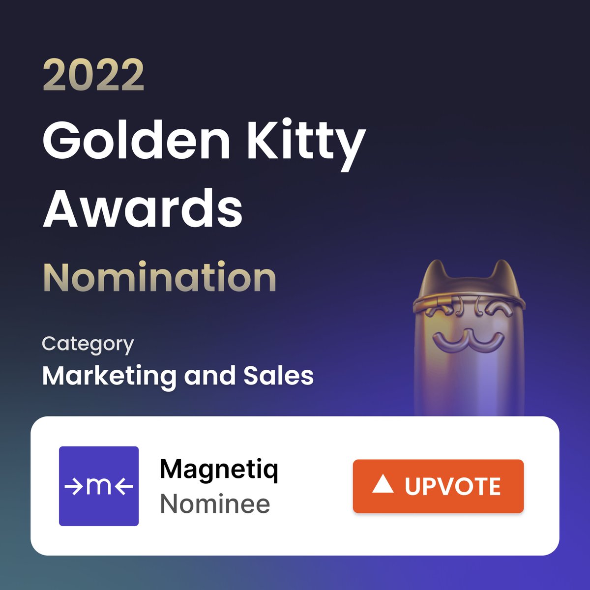 2022 Golden Kitty Awards is now open! Magnetiq is one of the finalist products in “Marketing &amp; Sales” category. We look forward to your support! 👇🏻 bit.ly/3iAKIUZ 
#producthunt #saas #marketing