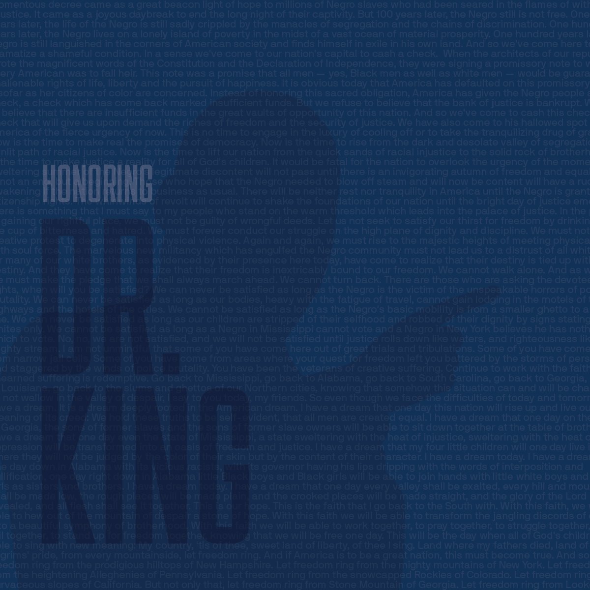 Today, we honor Dr. Martin Luther King Jr., his dream and his legacy.