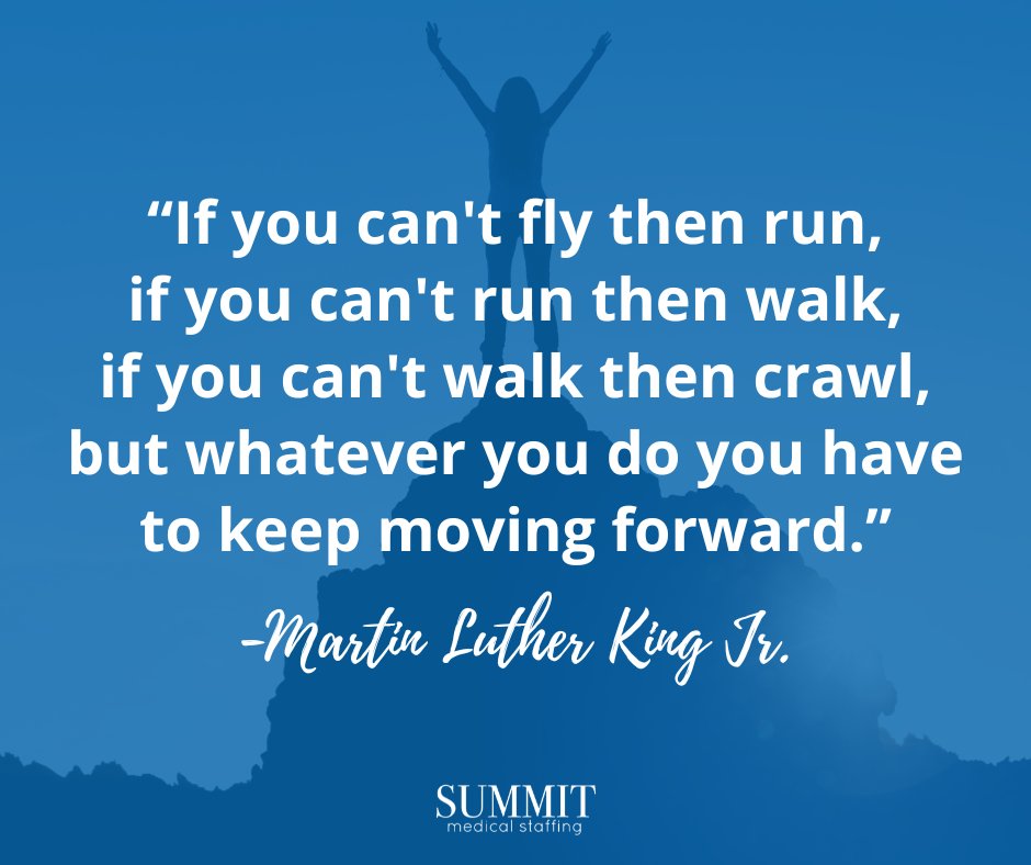 Summit_MedStaff's tweet photo. Happy Martin Luther King Jr. Day!
Always move forward, and look forward to the next adventure! 

#summitmedicalstaffing https://t.co/n5GSSLKdrd