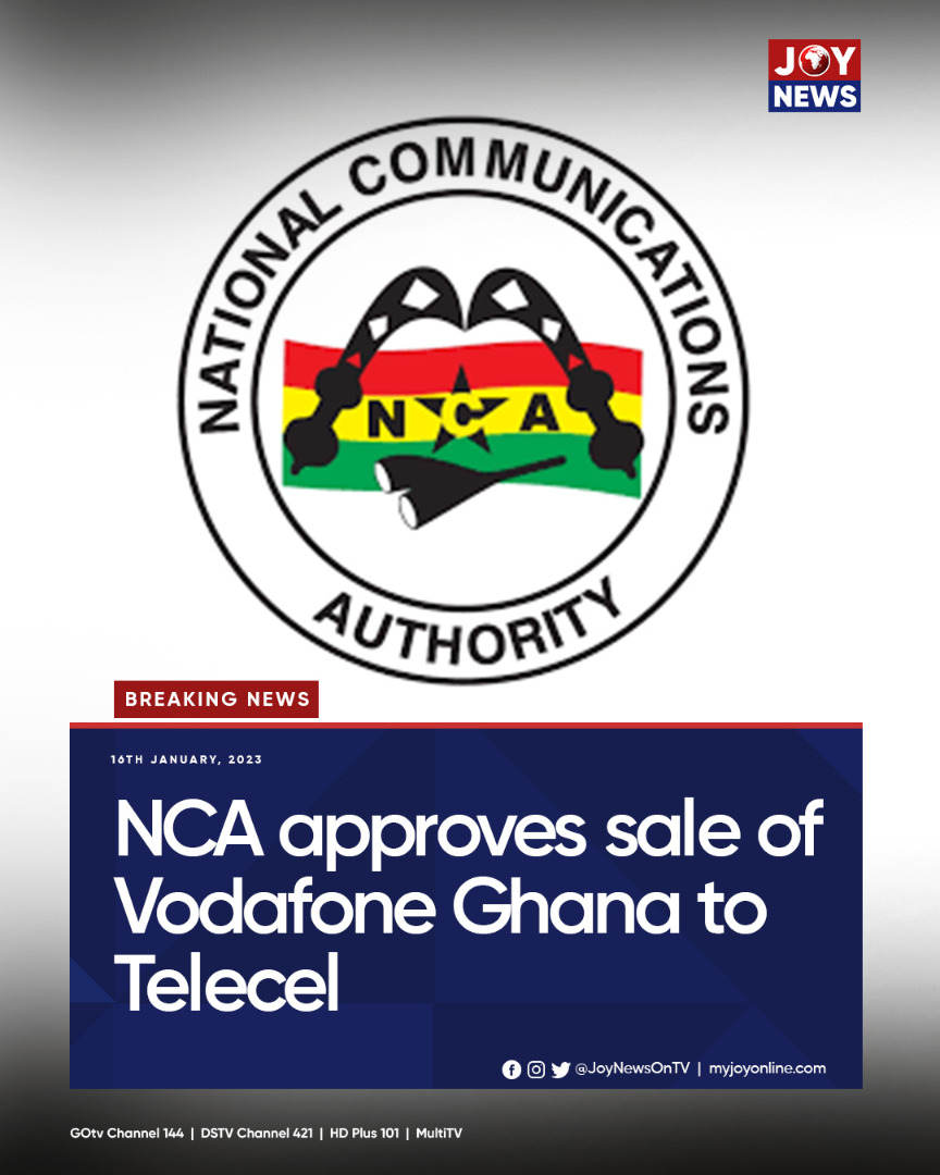 BREAKING: NCA approves sale of Vodafone Ghana to Telecel. #JoyNews