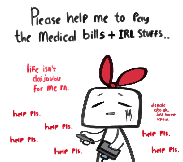 I'm going to open comms to cover the bills and stuff because life isn't so daijoubu.

RT and Share also helps a lot,thank you very much.

https://t.co/MD9rwRNleV 