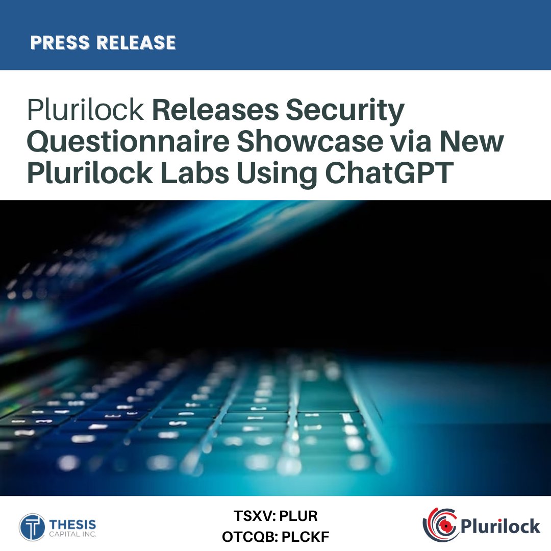 ThesisCap's tweet photo. Press Release: @plurilock | $PLUR $PLCKF
Plurilock releases #securityquestionnaire showcase via Plurilock Labs using #ChatGPT. Users can access the new #automationtool at https://t.co/IMM1uxqCBa.
PR Link: https://t.co/tLfqLm9QFk https://t.co/9PYek4xFBi