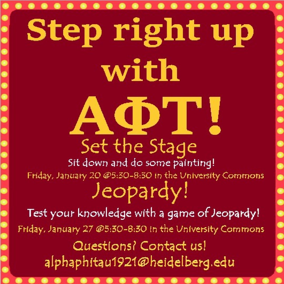 Step right up with the Aps!
Friday, January 27th in the Commons at 5:30, come paint with us, supplies are provided
Then on Friday of the following week, we will be hosting a game of Jeopardy at the same place and time!