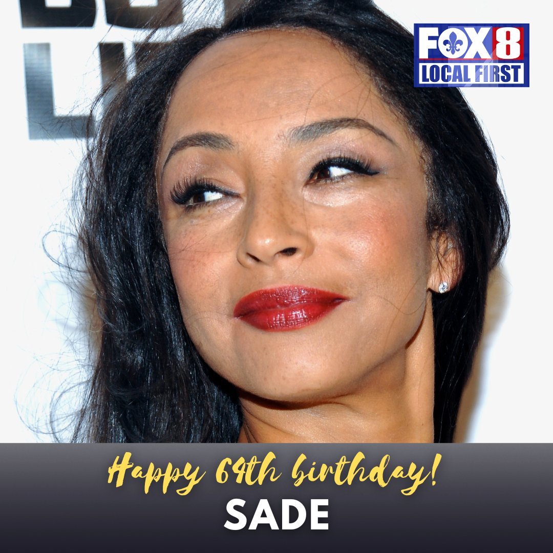 FOX 8 New Orleans on Twitter: “Happy birthday to Sade! The smooth