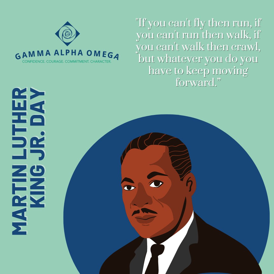 GammaAlphaOmega's tweet photo. "If you can't fly then run, if you can't run then walk, if you can't walk then crawl, but whatever you do you have to keep moving forward.”

-Dr. Martin Luther King Jr. https://t.co/B3DZ5f5BAX