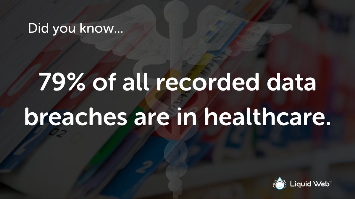 Liquid Web logo bottom right corner. Folders and healthcare symbol. Did you know 79% of all recorded data breaches are in healthcare.