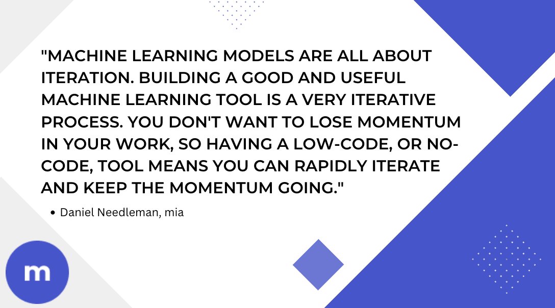 "#Machinelearning models are all about iteration. Building a good and useful tool is a very iterative process. You don't want to lose momentum in your work, so having a low-code, or no-code, tool means you can rapidly iterate and keep the momentum going."
#ai #MiaML
