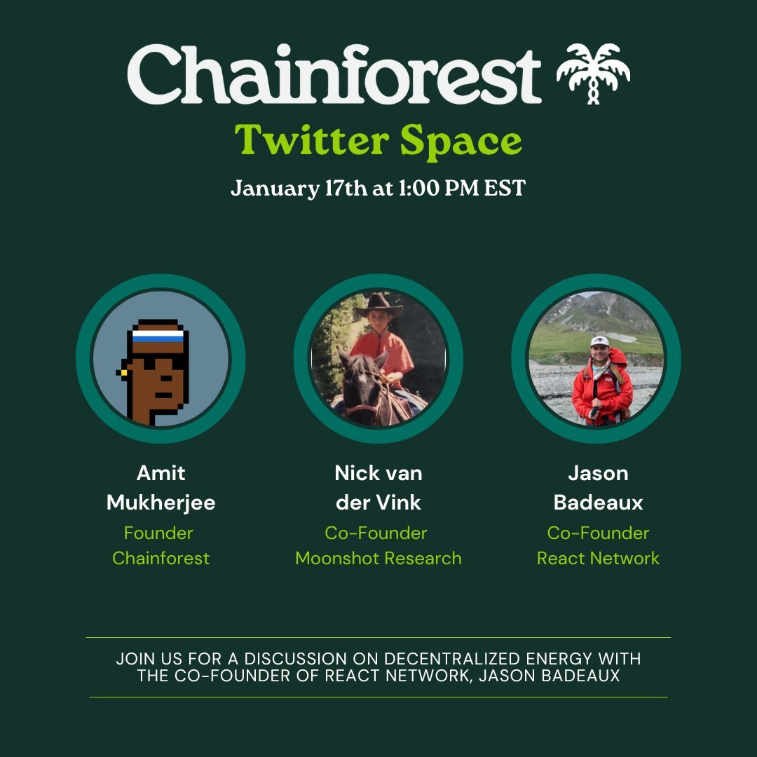 Reminder! Chainforest DAO will be hosting a Twitter Space discussion with the Co-Founder of @React_Energy, Jason Badeaux, on Decentralized Energy! 🔋

Our Panel: 
<a href="/AmitMukherjee/">Amit Mukherjee</a>
<a href="/USA_pharoah/">Nick | American Pharoah</a>
<a href="/jasonbadeaux/">Jason Badeaux</a>

🗓️ January 17, at 1:00pm EST
🔔 x.com/i/spaces/1ZkJz…