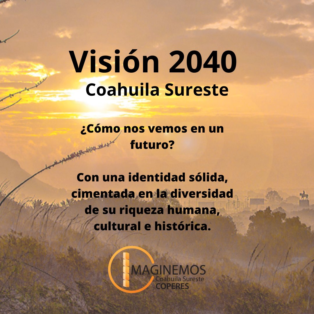 SuresteCoahuila's tweet photo. En este inicio de semana, te compartimos nuestra visión 2040 para Coahuila Sureste.
👉¿Tú cómo visualizas a nuestra región en el futuro?
#ImaginemosCS #COPERES #Coahuila2023 https://t.co/sAs5H1Kzdc