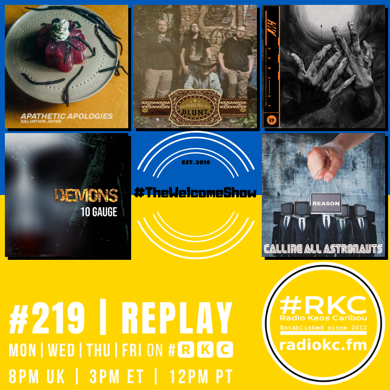 ▂▂▂▂▂▂▂▂▂▂▂▂▂▂ Coming up on #🆁🅺🅲 in #TheWelcomeShow ▂▂▂▂▂▂▂▂▂▂▂▂▂▂ EP #219 | 2022 #REPLAY ▂▂▂▂▂▂▂▂▂▂▂▂▂▂ Last Tracks by @SalvationJayne | @TrollTeeth | HWY | @10GaugeOfficial | @CAA_Official 🆃🆄🅽🅴 📻 radiokc.fm
