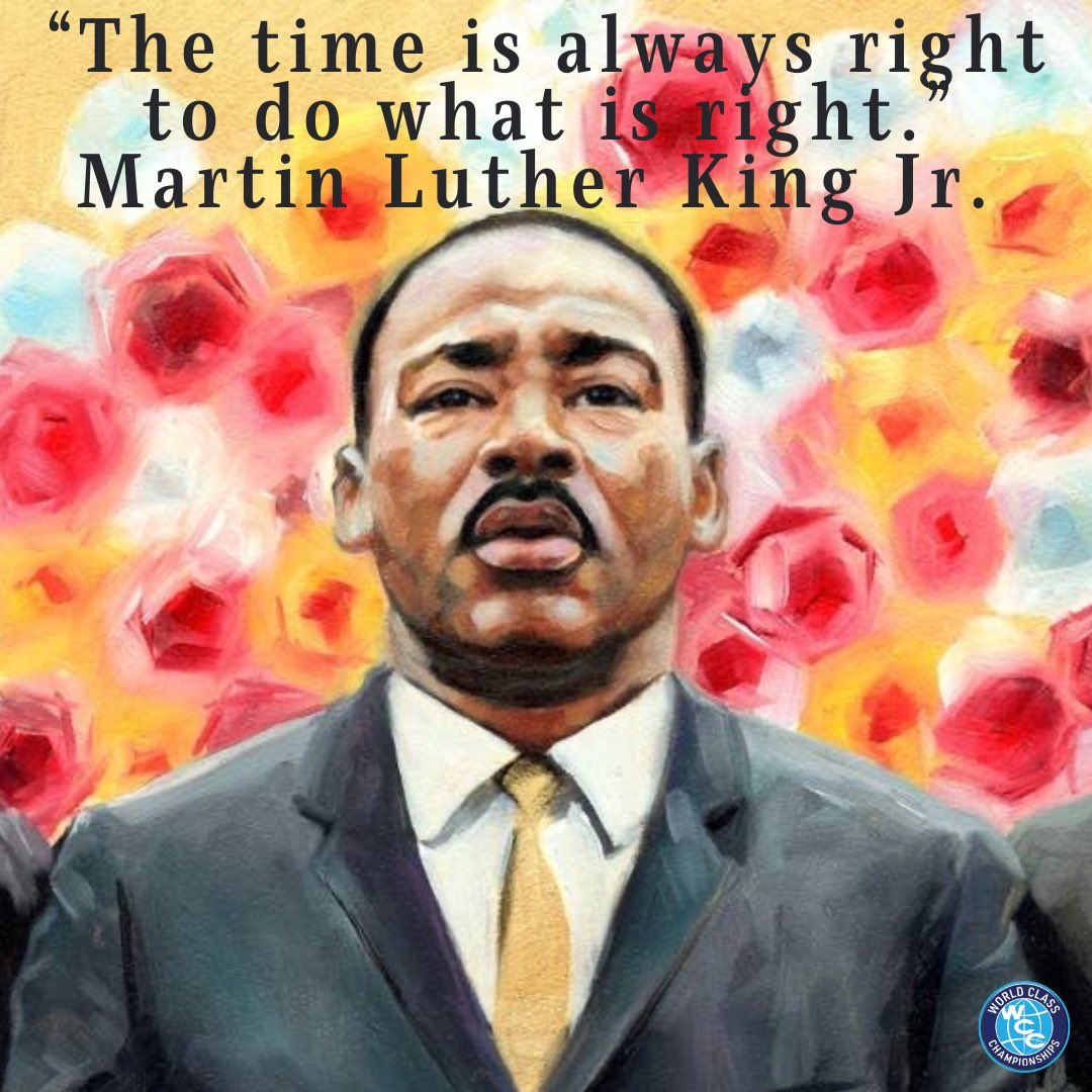 “The time is always right to do what is right.” ~ Martin Luther King Jr. #MLKDay2023 #wccheer