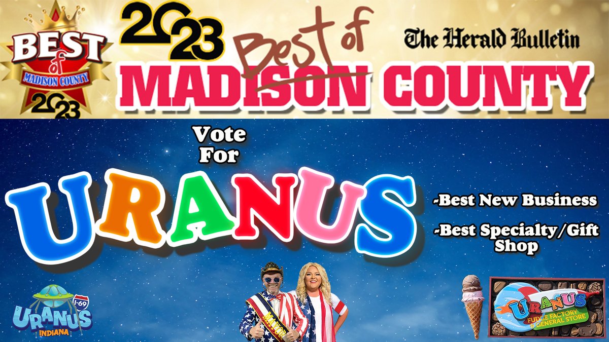 UranusMissouri's tweet photo. The Herald Bulletin's Best of Madison County 2023 is here, and Uranus Indiana is up for Best New Business and Best Specialty Shop! Voting ends Friday and you can vote once a day! Go Vote at https://t.co/BO7KWnFYQT #UranusIndiana #UranusFudgeFactory https://t.co/zdlJ4R6dWt