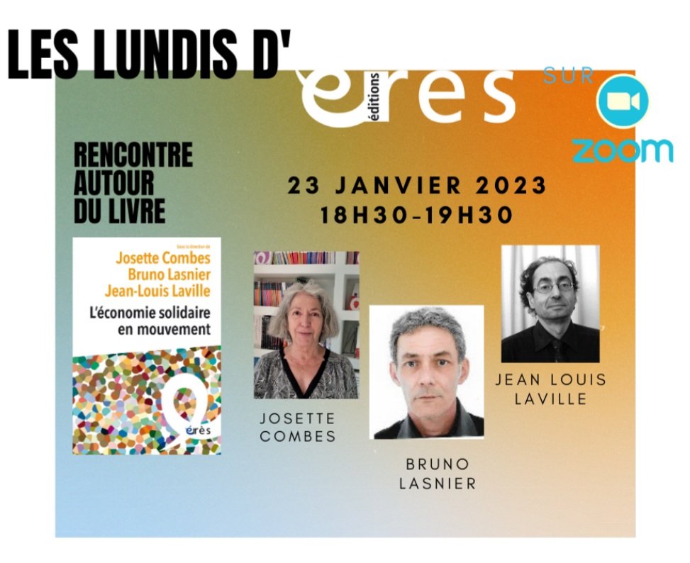 [#Ess - Rencontre] @EditionsEres : Rencontre en #visio w/ J.#Combes, @LasnierNobru et @jlLaville autour de leur 📙 'L'économie solidaire en mouvement', le lu. 23/01 à 18h30 ➡️ znq8.mjt.lu/nl3/oZm7q2WsZW… cc @MESecosolidaire @LeCnam @RIPESSEurope @ESS_France ⤵️