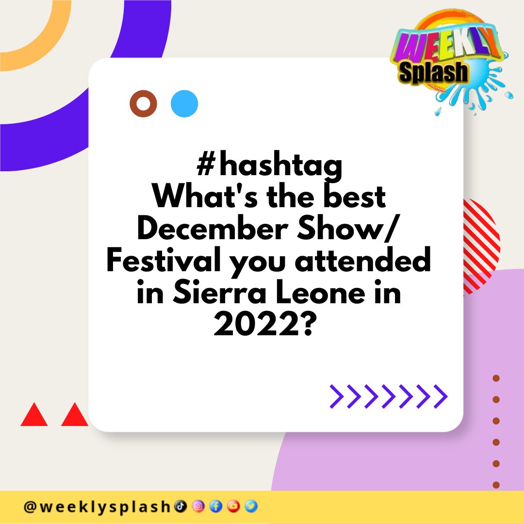 SplashWeekly's tweet photo. #weeklysplash #hashtag 
What's the best December Show/ Festival you attended in Sierra Leone in 2022? 
Your comments will be featured on our Weekly Splash Online Show. 

#Festivals #sierraleone #onlineshow #entertainment #youth https://t.co/bupUtfEB8M