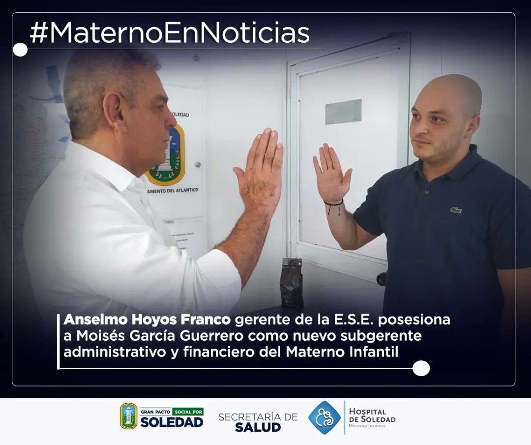 Anselmo Hoyos Franco, gerente de la E..S.E, posesionó como nuevo subgerente Administrativo y Financiero a Moisés David García Guerrero, para continuar con los procesos de transformación administrativa, operacional y manejos óptimos de los recursos del Hospital Materno Infantil.