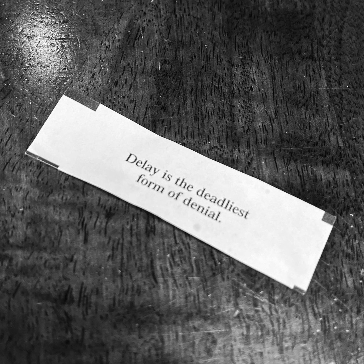 AriSchindler's tweet photo. Delay is the deadliest form of denial. #fortunecookie #procrastination #prophecy #motivational #omen #denial #getyourshittogether https://t.co/9K1gmemLtq
