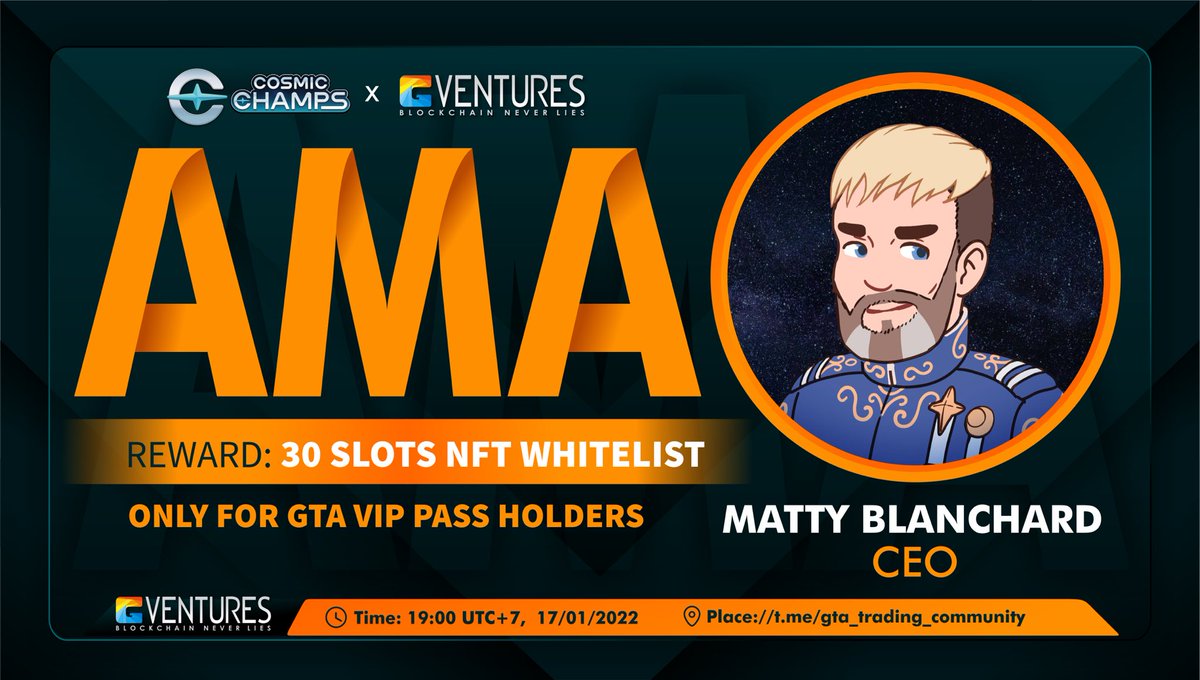 🔥 Don't miss #AMA: GTA <> COSMIC CHAMPS 🎉 ⏰ Time: Jan 17, 2022 at 19:00 UTC+7 📍Venue: t.me/gta_trading_co… 💵 #Reward: 30 NFT Allow list slots 👉Question: forms.gle/axc1q8FmtEg3kC… 🎯Rules: 🔺Follow @gtaventures_org & @CosmicChamps 🔻Like and Retweet 🔻Tag 2 friends