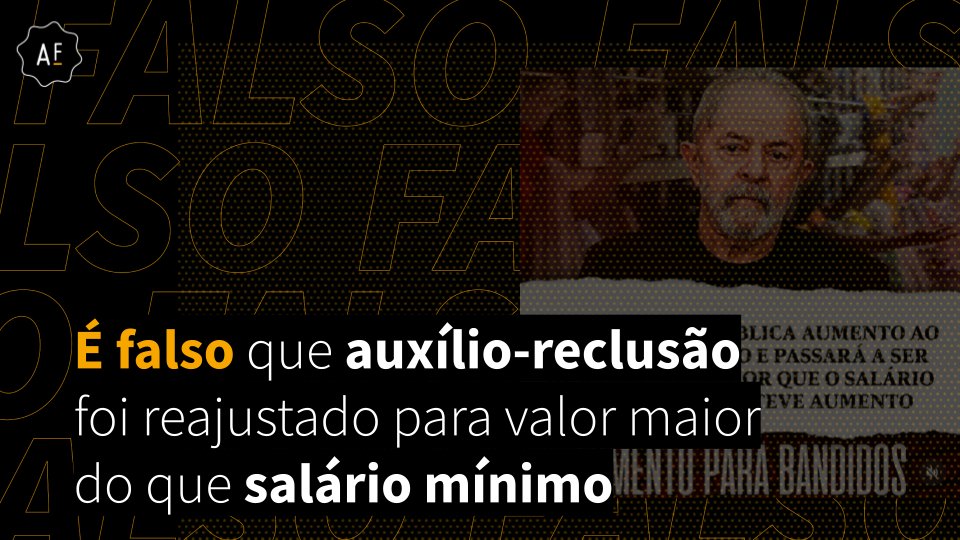 aosfatos's tweet photo. NO AR. O governo de Luiz Inácio Lula da Silva (PT) não aumentou o auxílio-reclusão para R$ 1.754,18. Essa cifra se refere, na verdade, ao salário máximo que um trabalhador pode ter recebido antes de ser preso para que a família tenha acesso ao benefício https://t.co/GFoygrRQgJ https://t.co/z4BATHIHae