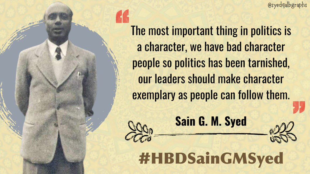 SaarangSoomro's tweet photo. The most important thing in politics is character, we have bad charactered people in it therefore politics has been tarnished, our leaders should make character exemplary as people can follow them. - Sain GM Sayed #HBDSainGMSyed https://t.co/BkWrvuG0Rw