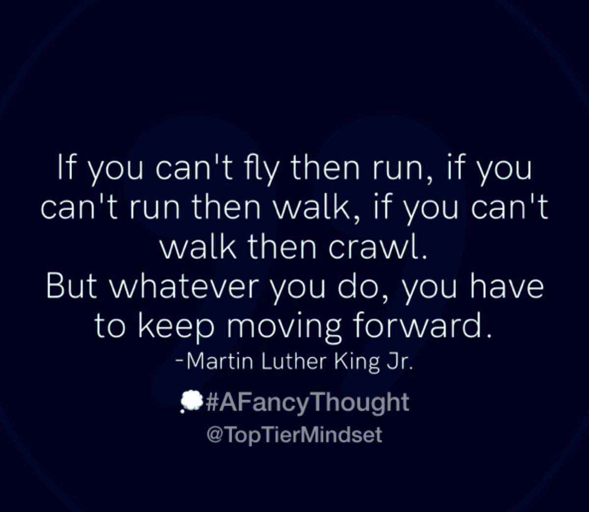 TopTierMindset's tweet photo. Whatever you do .. Keep moving forward 💕 #MartinLutherKingJr @TopTierMindset 

💭#AFancyThought #OhSoFancy https://t.co/PJKxpTTBXU