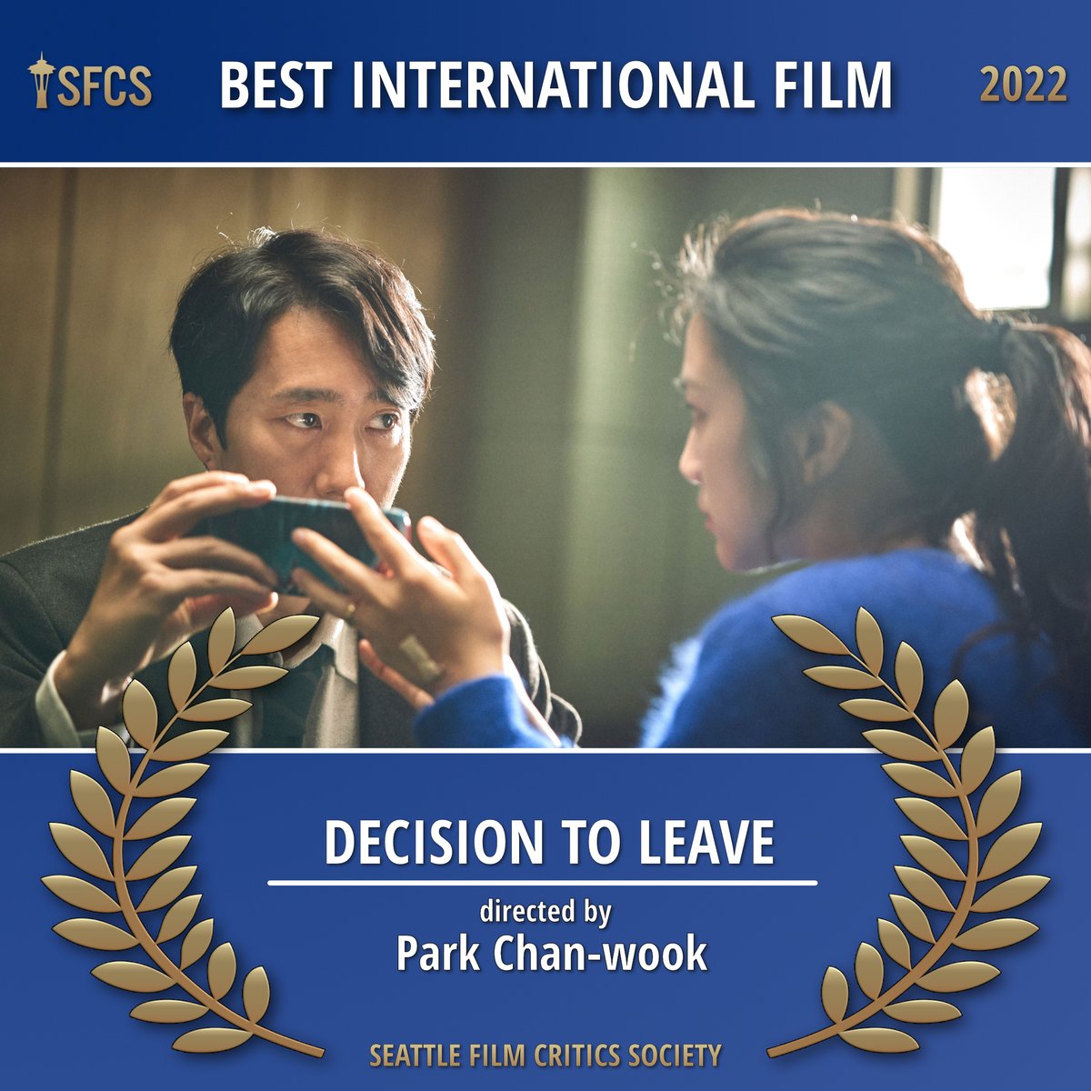 seattlecritics's tweet photo. The @SeattleCritics 2022 award for BEST INTERNATIONAL FILM:

** DECISION TO LEAVE **
directed by Park Chan-wook

#DecisionToLeave | @mubi
#SFCS #SFCSAwards2022 #BestInternationalFilm https://t.co/sScgm9R1px