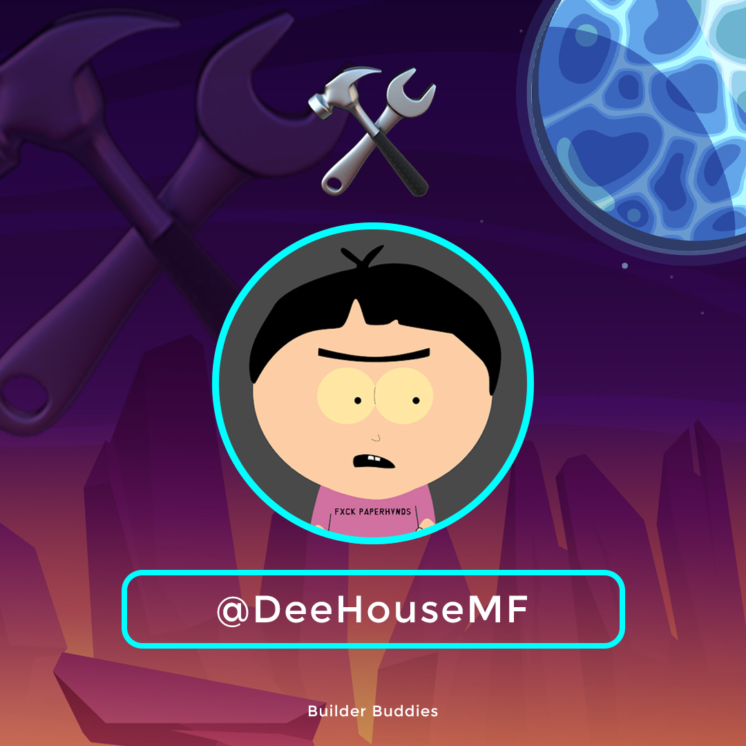 🧔🏻 The Crypto rap God | @DeeHouseMF You Have been selected for the Builder Buddies Network for the following: • Creator and Founder of @DegenPark_ South Park Cultured NFT Project Builder 🛠