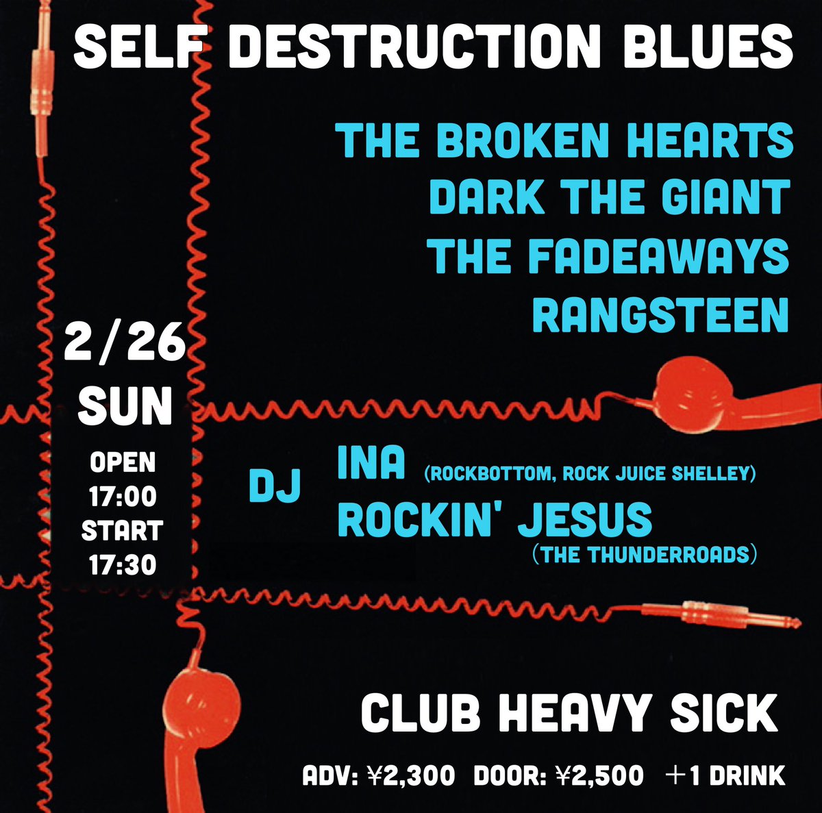 ClubHeavySick's tweet photo. 2/26（日）
SELF DESTRUCTION BLUES

・RANGSTEEN
・THE FADEAWAYS
・DARK THE GIANT
・The Broken Hearts

DJ 
・Ina（ROCKBOTTOM, ROCK JUICE, SHELLEY）
・Rockin' Jesus（THE THUNDERROADS）

Open 17:00
Start  17:30

前売　¥2, 300    当日　¥2, 500  +1drink https://t.co/shnrUaTrjx