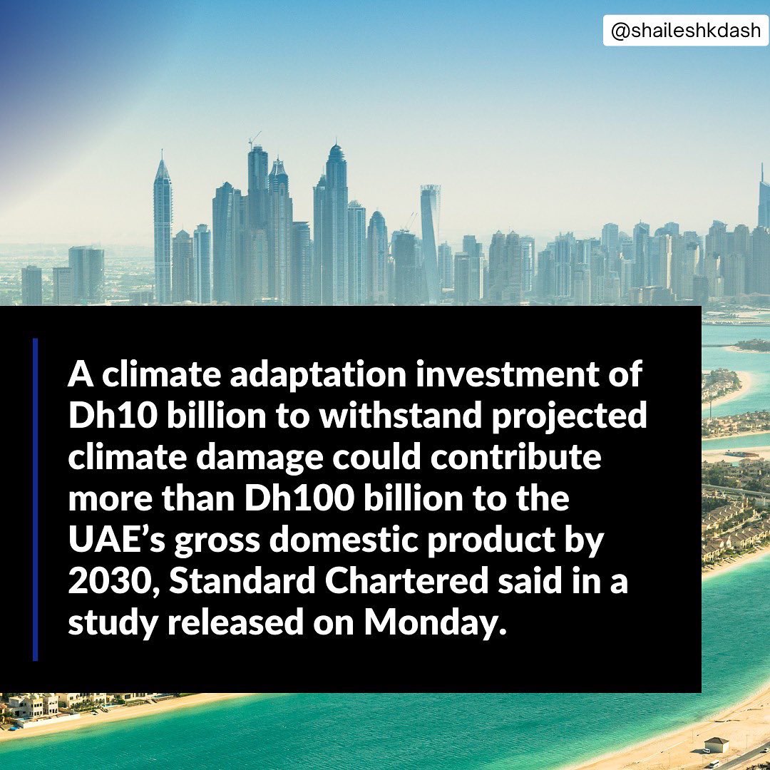 ShaileshDash's tweet photo. Climate adaptation investment of Dh10 billion could contribute more than Dh100 billion to the UAE’s gross domestic product by 2030, Standard Chartered said in a study released on Monday.

Swipe to know more 
Source:@khaleejtimes 
.
#UAE #Dubai #invest #climate https://t.co/73VR77pIBD