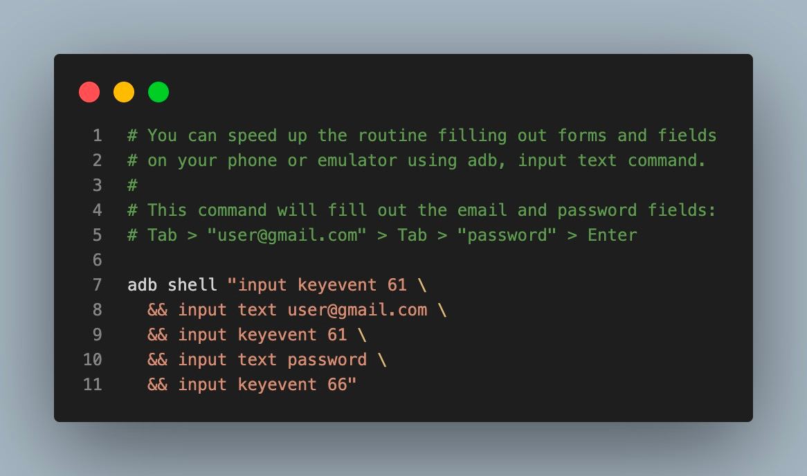 plugfox's tweet image. adb shell "input keyevent 61 \
&& input text user@gmail.com \
&& input keyevent 61 \
&& input text password \
&& input keyevent 66"
#tipoftheday #dart #dartdev #dartlang #flutter #flutterdev #plugfox