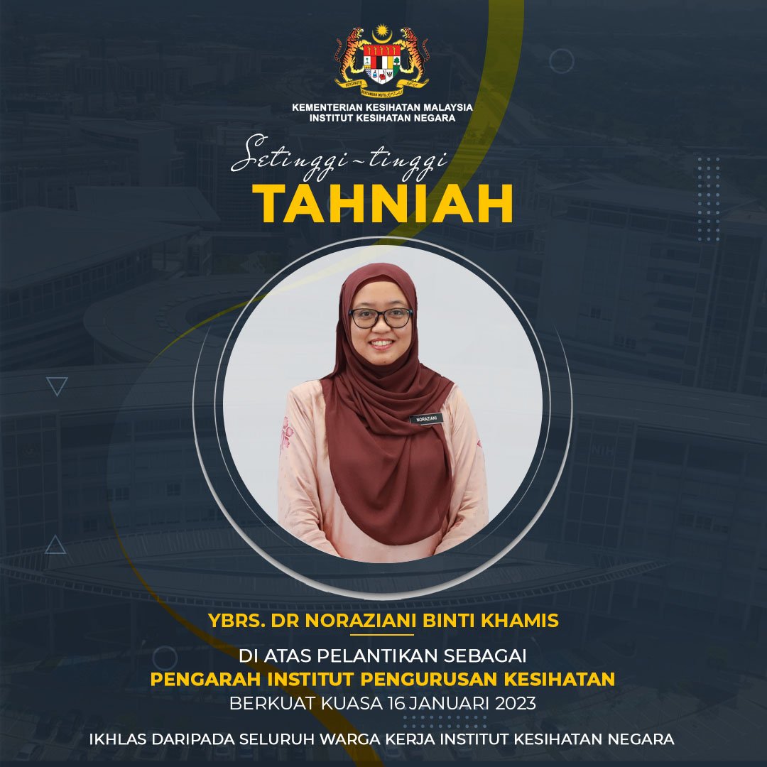 Setinggi-tinggi tahniah diucapkan kepada Ybrs. Dr. Noraziani binti Khamis di atas pelantikan sebagai Pengarah Institut Pengurusan Kesihatan (IHM).

Semoga terus cemerlang berbakti. Tahniah.