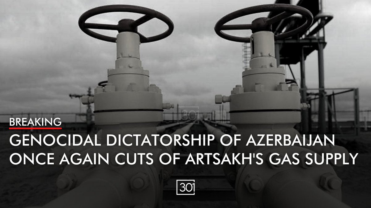 301arm's tweet image. BREAKING: Azerbaijan cuts off the natural gas supplies to Artsakh again depriving 120,000 Armenians of heat for their homes in winter.

Artsakh gets its gas supplied via Armenia, through a pipeline that transits through occupied Artsakh.