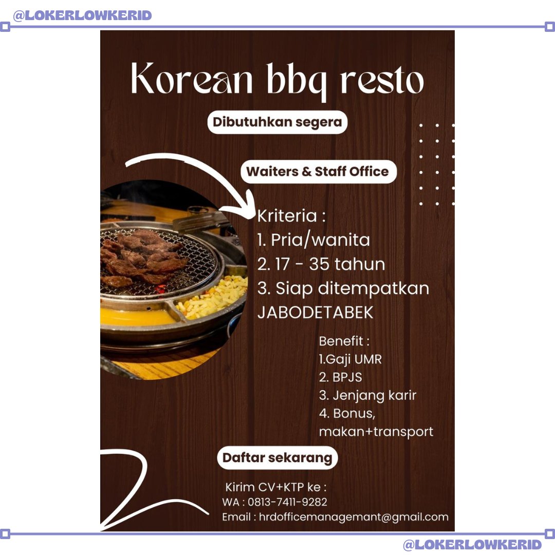 lokerlowkerid's tweet photo. #lokerjabodetabek
Korean Bbq Resto
Link pendaftaran online : https://t.co/wT35kmapyw
#lokergudang #lowongankerja #lokersma #jakartakerja #lokertangerang #lokerjakarta #jobkerja #lokerbogor #lokerbekasi #lokerbanten #lokerserang #lokerjabodetabek #lokerkarawang #infoloker https://t.co/FkSKvn0c0w