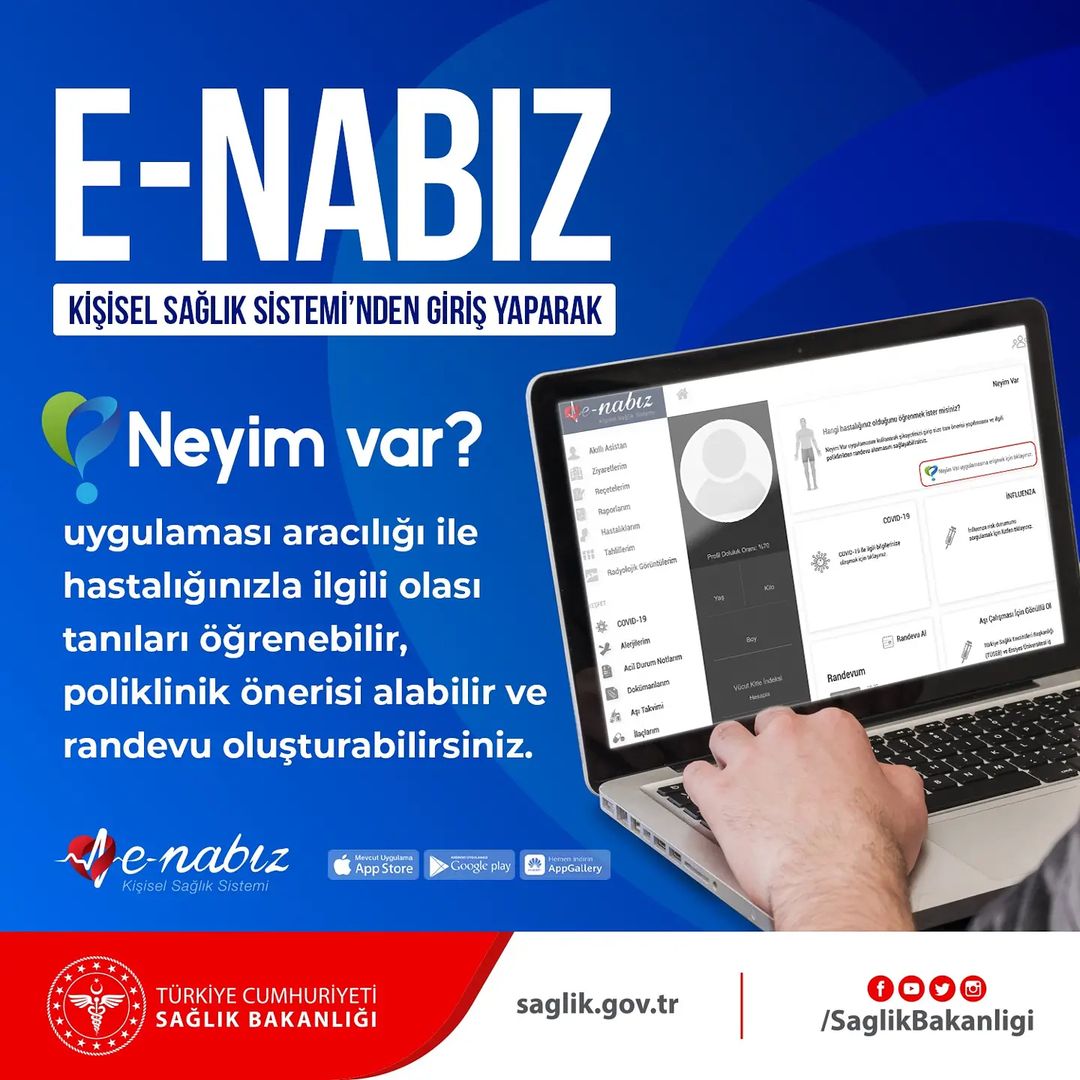 e-Nabız Kişisel Sağlık Sistemi’nden giriş yaparak “Neyim var?” uygulaması aracılığı ile hastalığınızla ilgili olası tanıları öğrenebilir, poliklinik önerisi alabilir ve randevu oluşturabilirsiniz. enabiz.gov.tr ➡️ “Neyim var?”