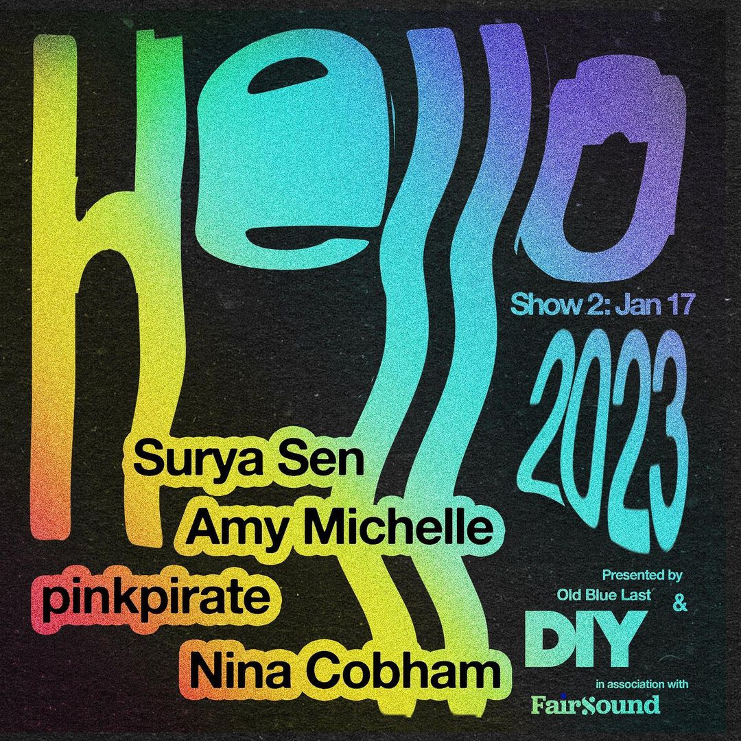 Round 2 of <a href="/diymagazine/">DIY</a> Hello 2023 shows kick off tonight with <a href="/suryasenmusic/">suryasenmusic</a> <a href="/amymich3lle/">amy michelle</a>  <a href="/pinkkpirate/">pinkpirate</a> &amp; <a href="/ninacobham/">nina cobham 💌</a> at <a href="/theoldbluelast/">The Old Blue Last</a> 👋

Something very exciting is coming from us and DIY imminently...