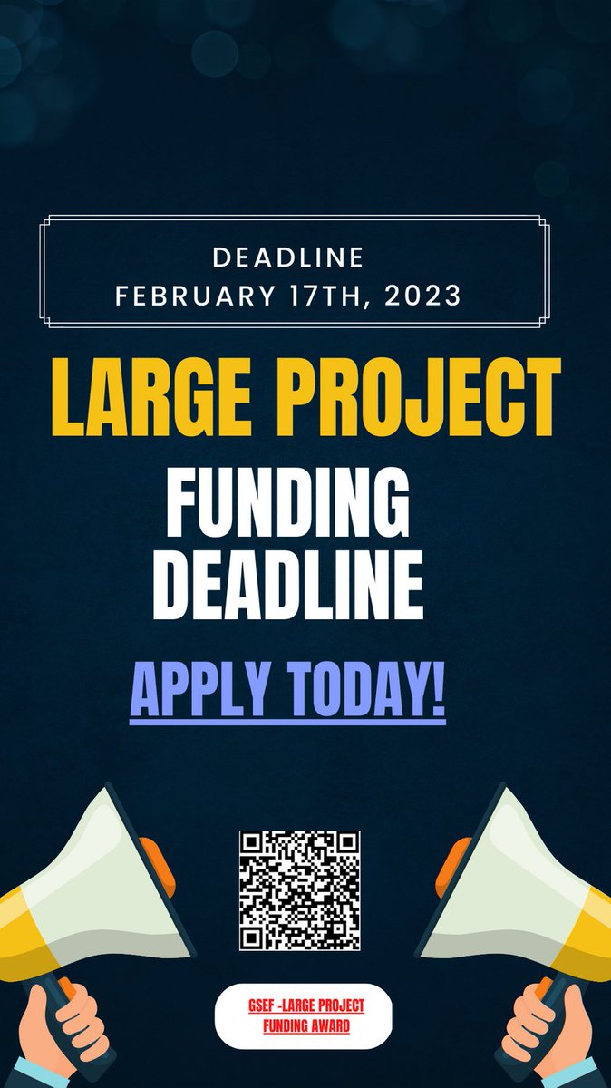 Deadline for  Large Project Funding Award is Feb 17th, 2023. Visit GSEF website for more information