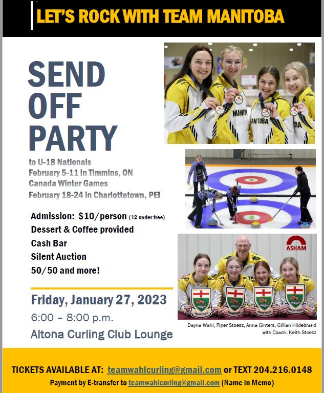 Team Wahl will be representing Manitoba in both the U18 Curling Canada Nationals &amp; the 2023 Canada Winter Games. You are invited to a team sendoff party on Friday January 27th at 6:00 PM at the Altona Curling Club. Great job ladies - very proud to be one of your sponsors !