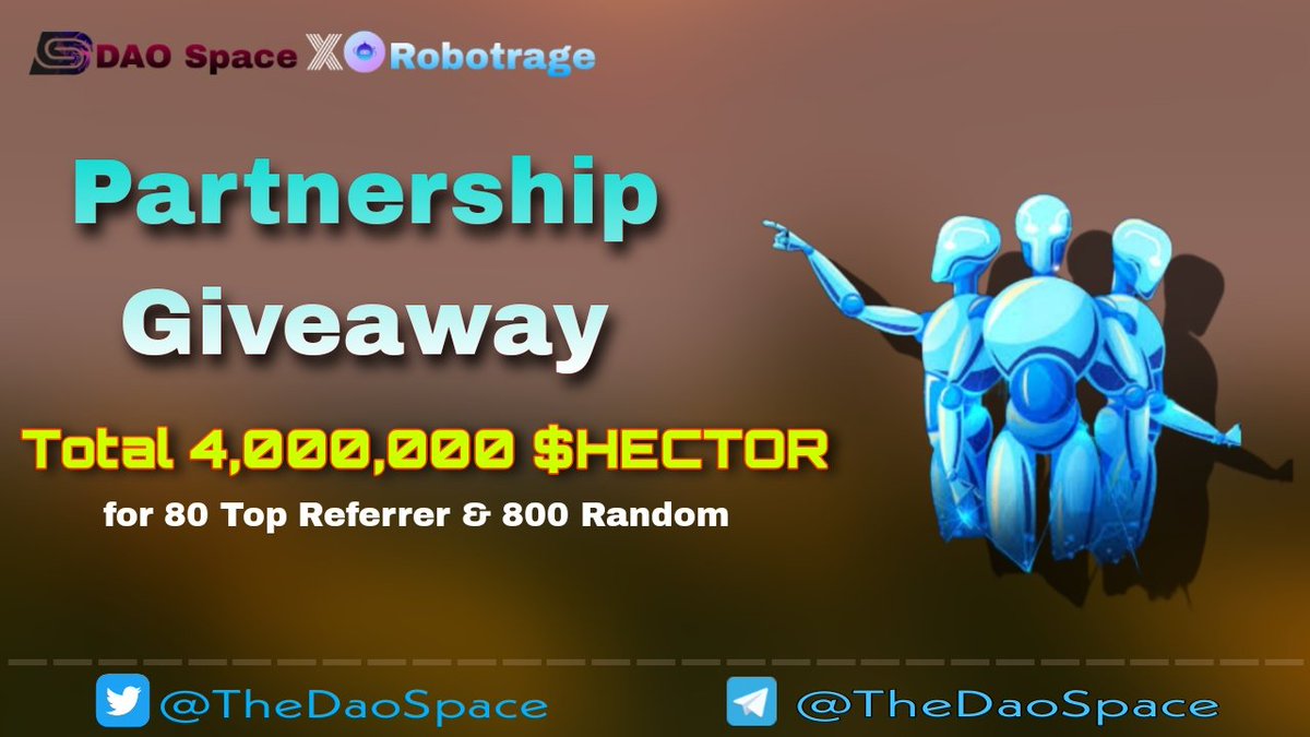 🎉DAO Space X Robotrage PartnerShip Giveaway 🥳🥳

🏆 Reward:- 4 M. $Hector Token 🤑

To Enter :- ⤵️
1️⃣Follow:- 
<a href="/TheDaoSpace/">DAO Space </a> &amp; @robotrage_

2️⃣Like, RT, Tag 3 Friends

3️⃣Complete Airdrop task:- giv.gg/dao-space-012

#Airdrop #fcfs #Giveaways #sol #BNB #Solana #Airdrops #Crypto
