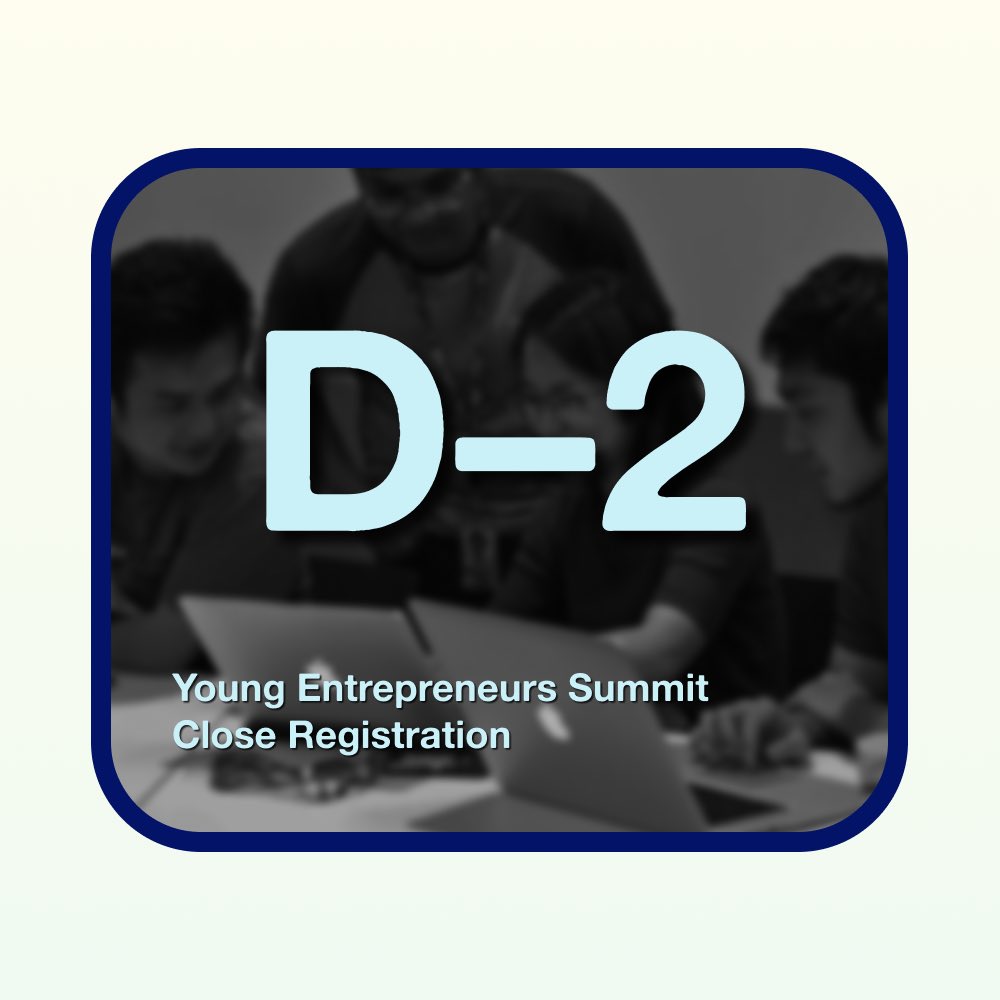 [D-2 : CLOSE REGISTRATION YOUNG
ENTREPRENEURS SUMMIT]

It is 2 days to go until the Young Entrepreneurs Summit
registration is closed! The registration will close at 23.59
WIB on January 19th, 2023.

Eager to learn and develop your business further?