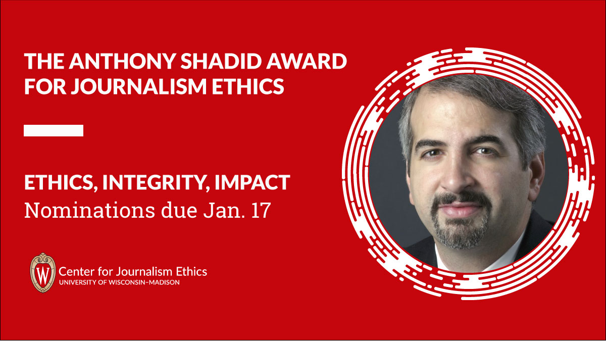 #ShadidAward nominations are due by the end of day today. This award recognizes the difficult, behind-the-scenes decisions reporters make in fulfilling their ethical obligations to sources, to people caught up in news events, and to the public at large: ethics.journalism.wisc.edu/shadid-award/s…