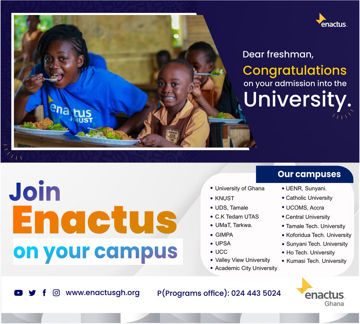 Dear freshman,
Enactus Ghana would like to congratulate you on your admission!🤩

We present you an amazing opportunity to be part of our global community of change-makers.🥳

Join us on your campus today!
Follow us on social media for more info .

#WeAllWin #Enactus #Freshman