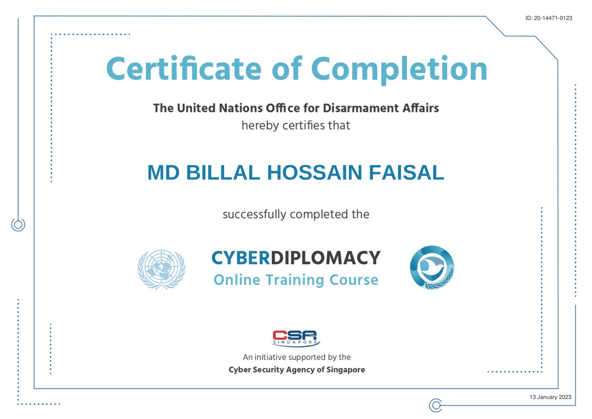 bhfaisal_'s tweet photo. I have completed an online course training on cyber diplomacy. "Advancing Peaceful Use of ICTs." The United Nations Office for Disarmament Affairs has initiated this program. BIGF organizes this course.Singapore Cyber Security Agency supports this initiative (CSA).
#cybersecurity https://t.co/rc8kuQ9gYB