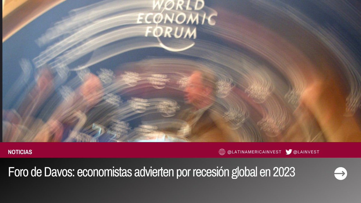 LAInvest's tweet photo. Dos tercios de los economistas jefe de los sectores público y privado encuestados por el Foro Económico Mundial (FEM) prevén una recesión mundial en 2023. La inflación, el bajo crecimiento y el endeudamiento son algunos de los factores.

https://t.co/8g2RVcFJsh https://t.co/0VA0UK0qNI