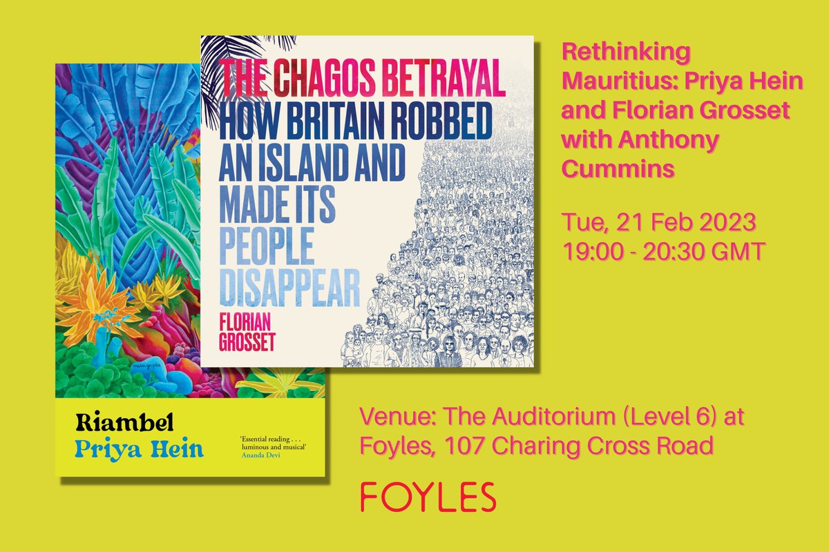 Event news! 🌸 Transport yourself to Mauritius for a night of literature with RIAMBEL author Priya Hein and THE CHAGOS BETRAYAL author Florian Grosset, hosted by Anthony Cummins at Foyles, Charing Cross 🌸 Tuesday 21 February | 19:00 GMT @Foyles, London foyles.co.uk/Public/Events/…