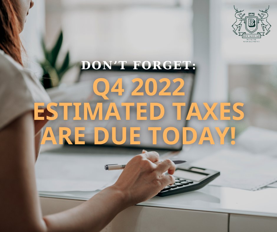 Don't Forget! Q4 2022 estimated taxes are due today. Reach out to us at Buckhead Wealth Management if you need any assistance! #Taxes #2022Taxes #TaxPlanning