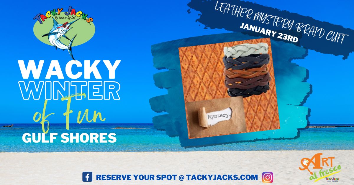 Join us for Leather Mystery Braid Cuffs at Tacky Jacks Gulf Shores for "Art al Fresco" Monday, January 23, at 10 a.m.
Learn how to create a unique piece of wearable art during this one-hour class!
Tickets: tacky-jacks.myshopify.com/collections/ar…