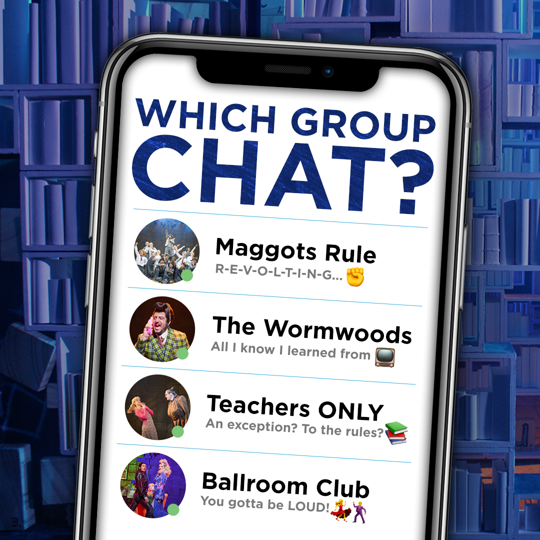 Matilda The Musical on X: You can only join ONE group chat. Who's it going  to be? Comment below.👇 🦎 Maggots Rule 🏡 The Wormwoods 👊 Teachers ONLY  💃 Ballroom Club  /