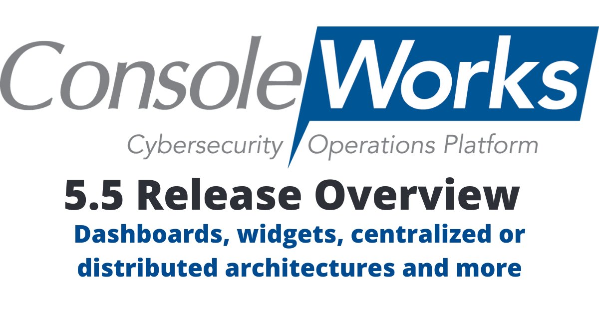 Dashboards, widgets, centralized and distributed architectures, Zero Trust, Just in Time access and more - We review the latest features in ConsoleWorks 5.5 here: bit.ly/3Hawgw8