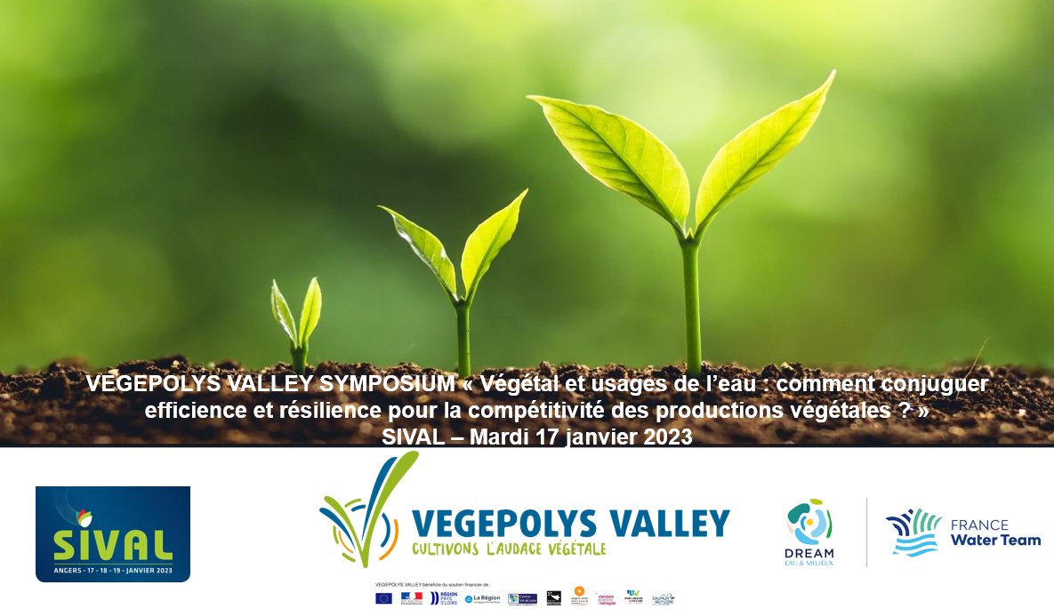 You were unable to participate to this conference about "Plants and uses of water"? The <a href="/SIVAL_ANGERS/">SIVAL_ANGERS</a> gives you the opportunity to see the replay. The <a href="/pole_DREAM/">DREAM Eau & Milieux</a> and <a href="/VEGEPOLYSVALLEY/">VEGEPOLYS VALLEY</a> clusters work on this theme on a daily basis and offer actions to their members.